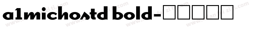 a1michostd bold字体转换